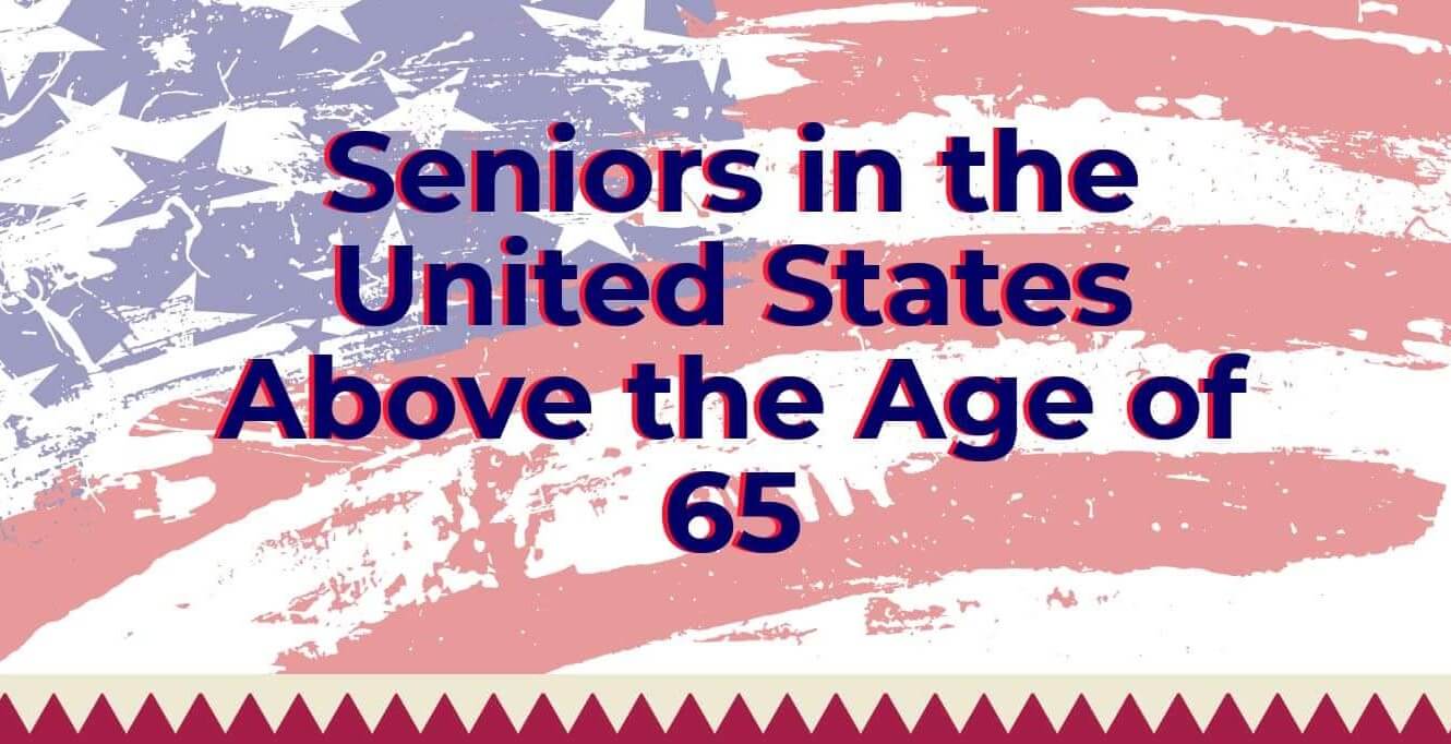 Seniors in the United States Above the Age of 65